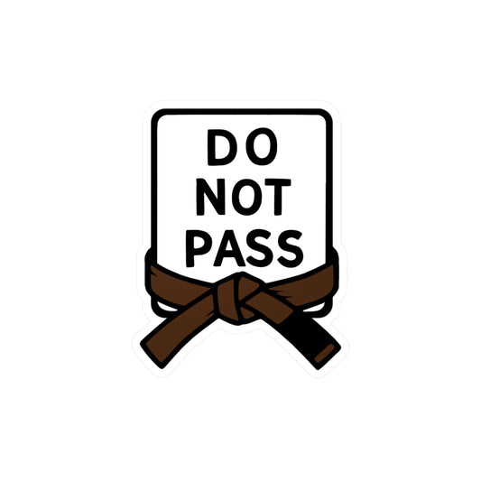 DO NOT PASS - Brown Belt (Kiss-Cut Vinyl Decals)