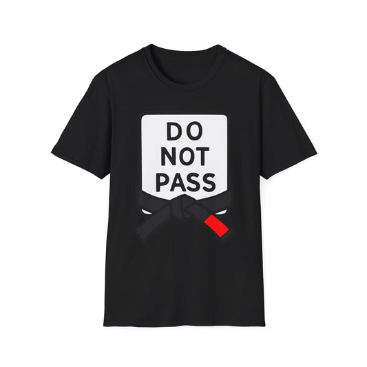 DO NOT PASS - Black Belt (Unisex Softstyle T-Shirt)