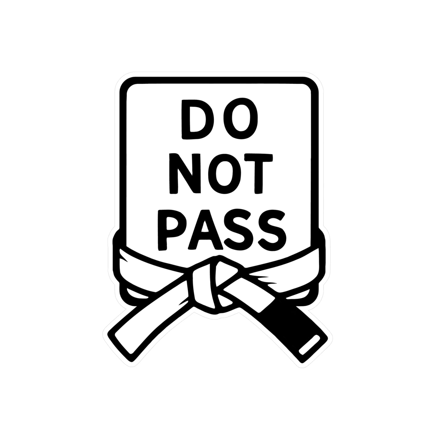 DO NOT PASS - White Belt (Kiss-Cut Vinyl Decals)
