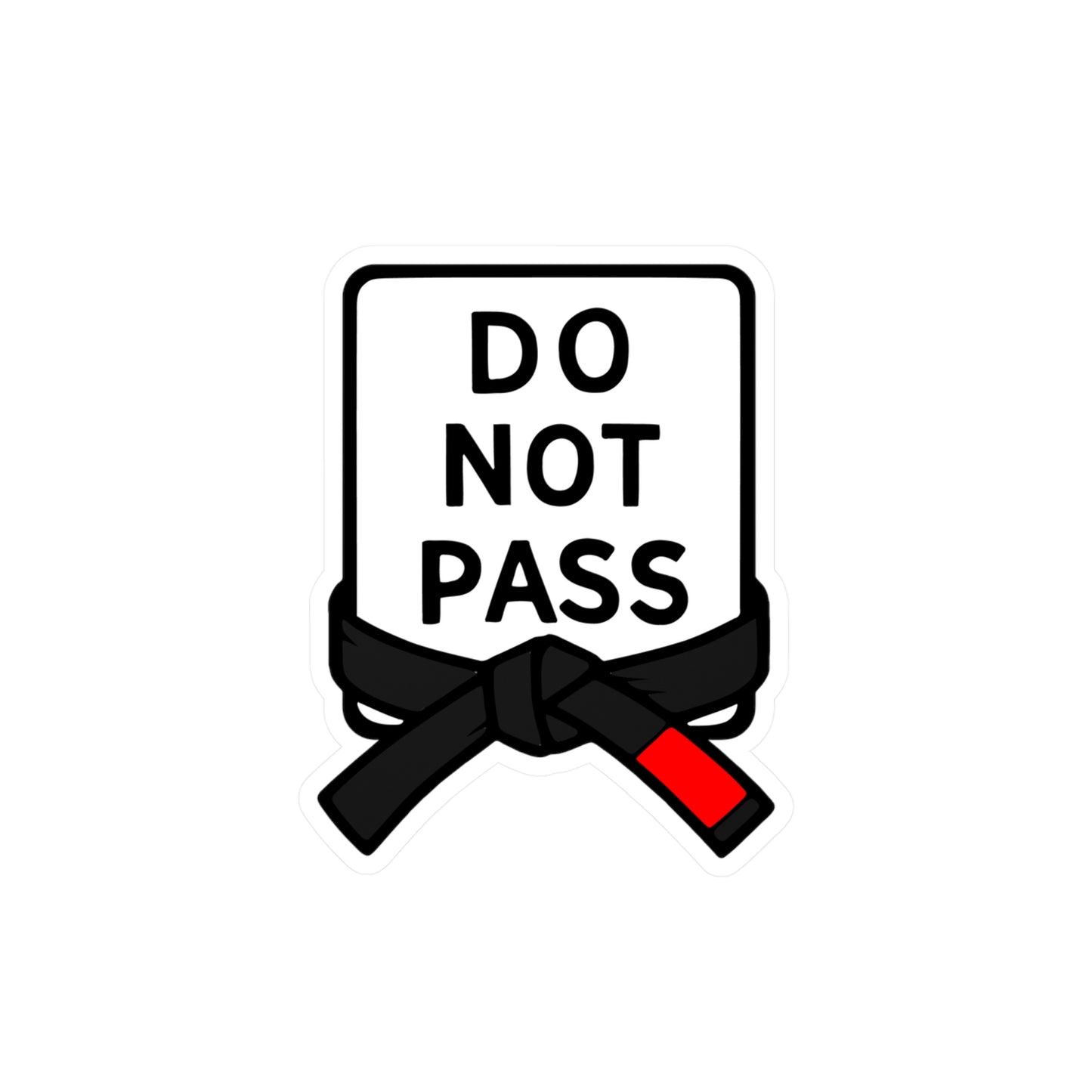 DO NOT PASS - Black Belt (Kiss-Cut Vinyl Decals)