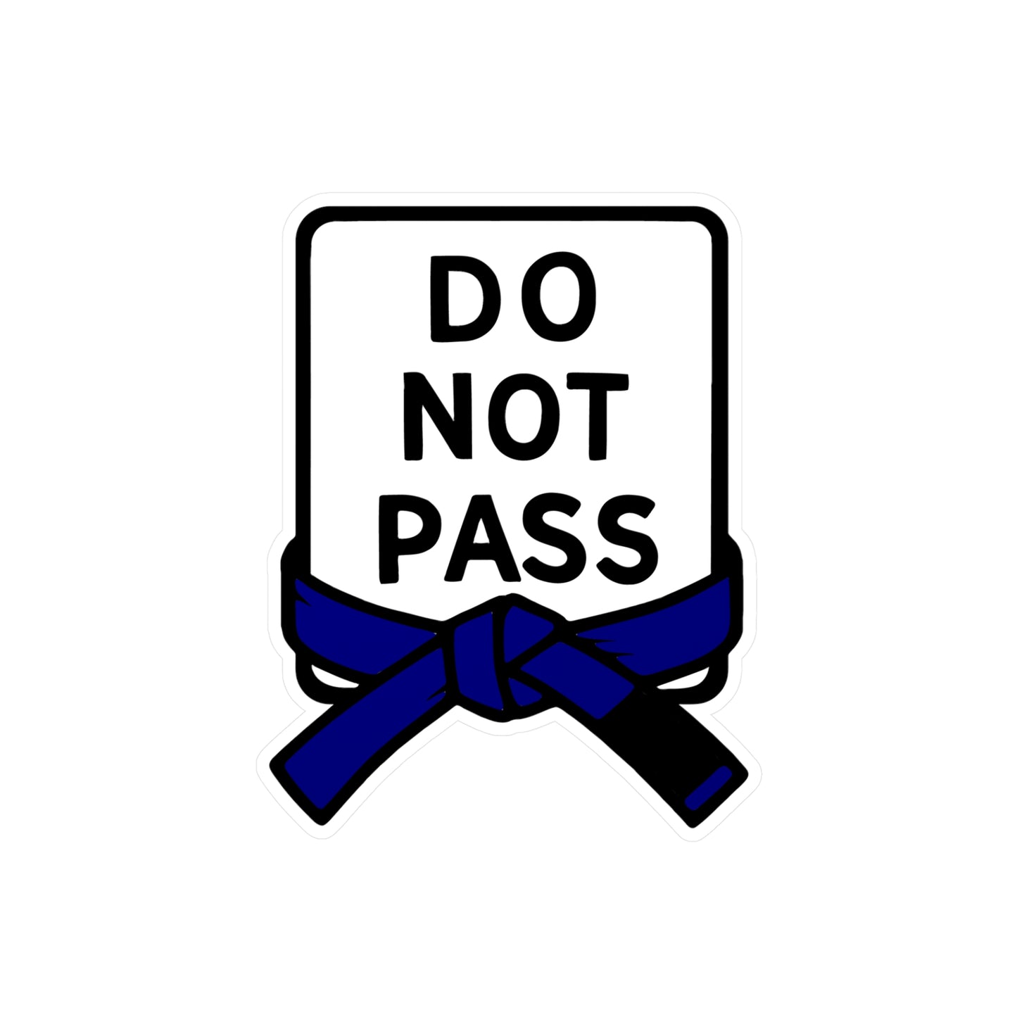 DO NOT PASS - Blue Belt (Kiss-Cut Vinyl Decals)
