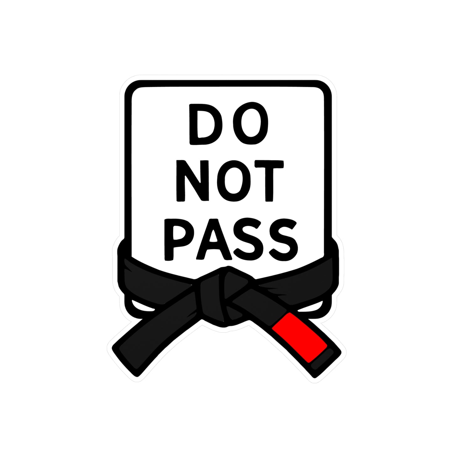 DO NOT PASS - Black Belt (Kiss-Cut Vinyl Decals)