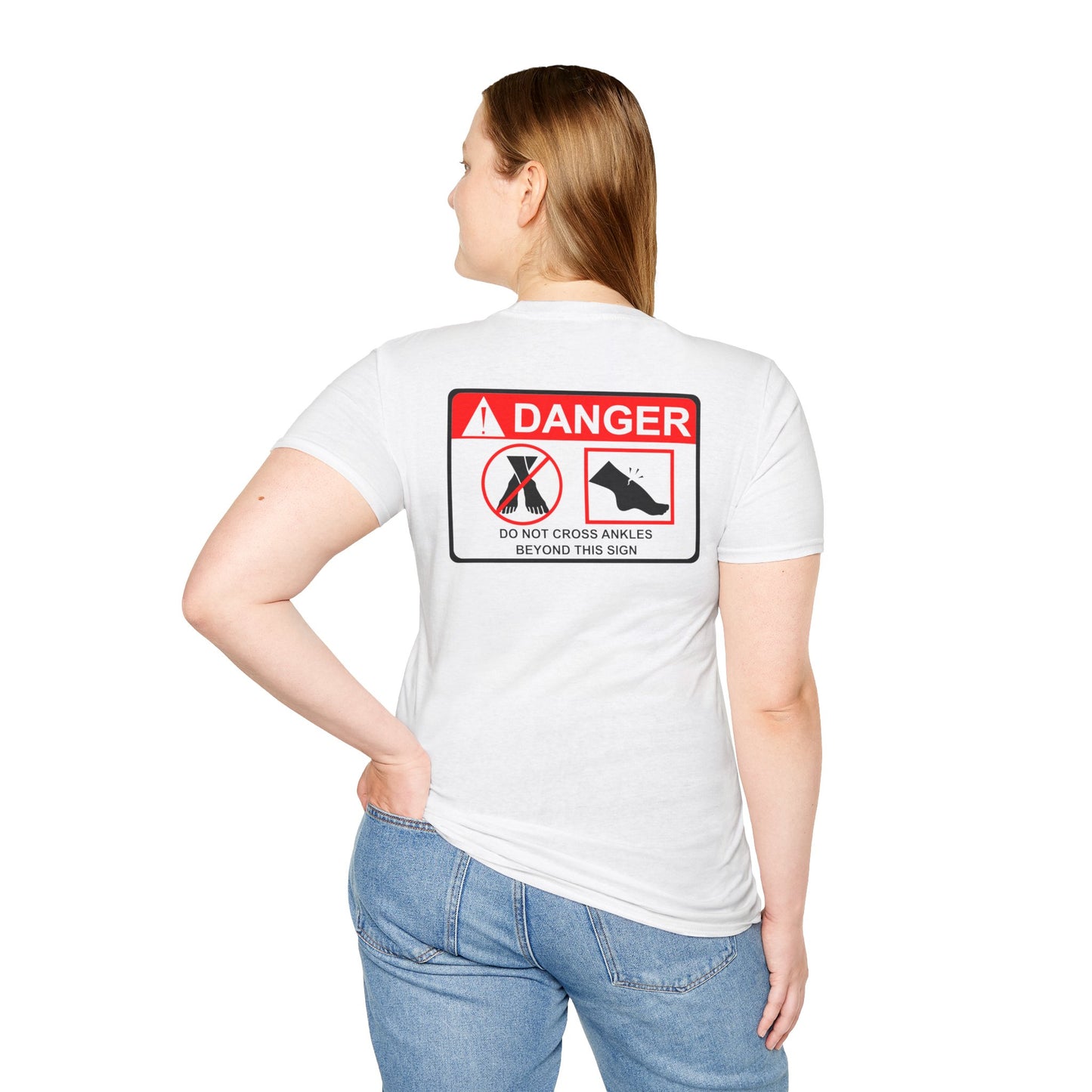 Danger - Do Not Cross Ankles (Unisex Softstyle T-Shirt)