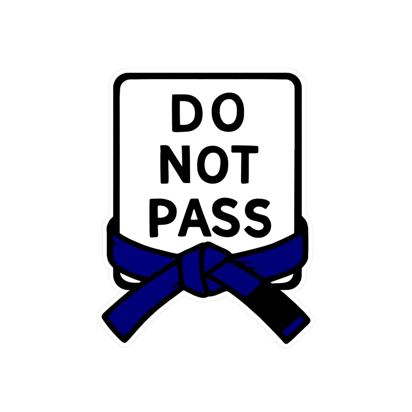 DO NOT PASS - Blue Belt (Kiss-Cut Vinyl Decals)