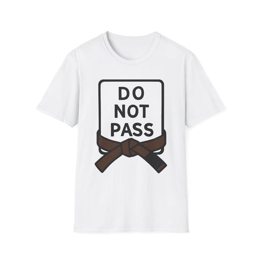 Do Not Pass - Brown Belt (Unisex Softstyle T-Shirt)