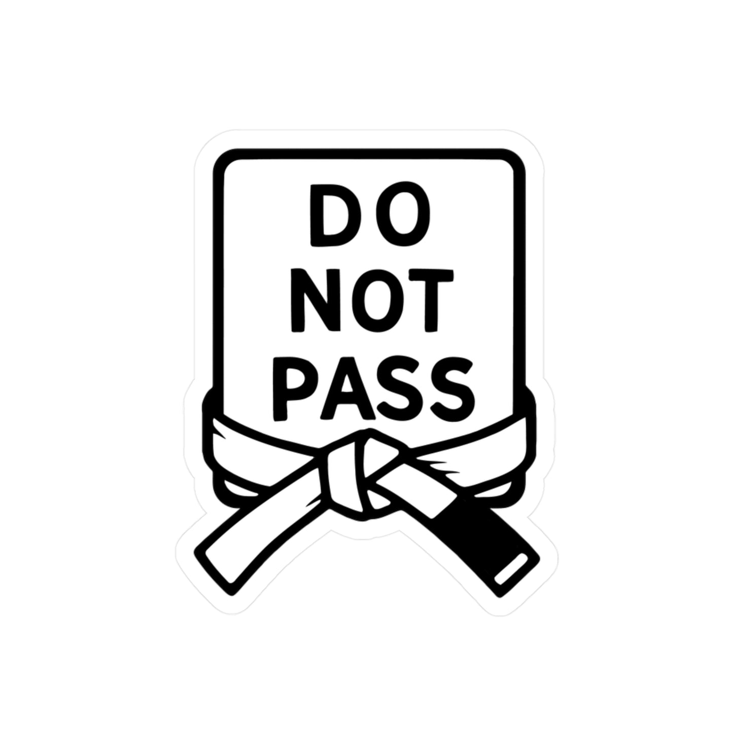 DO NOT PASS - White Belt (Kiss-Cut Vinyl Decals)