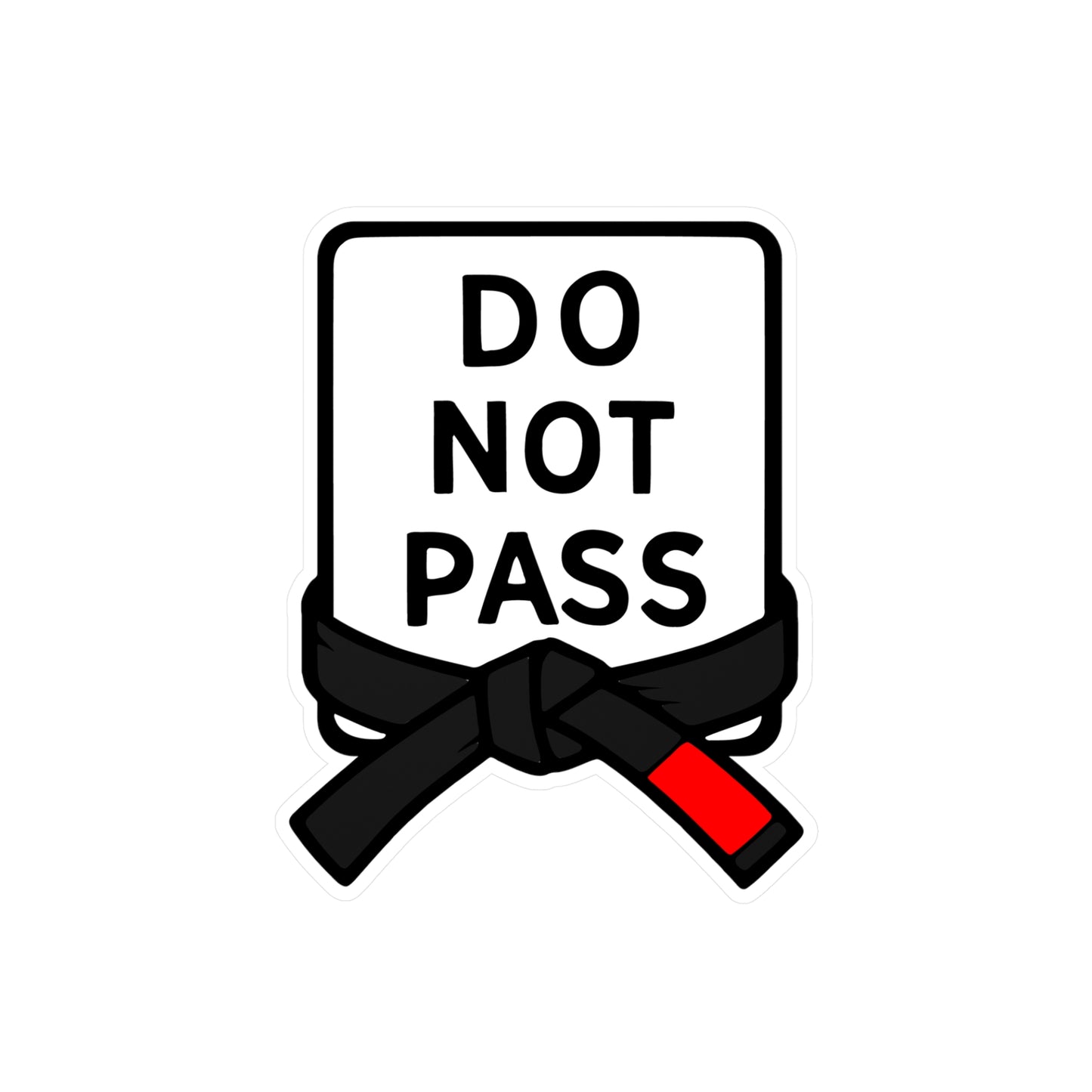 DO NOT PASS - Black Belt (Kiss-Cut Vinyl Decals)